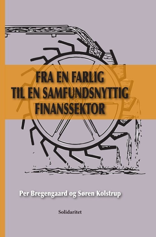 Fra En Farlig Til En Samfundsnyttig Finanssektor