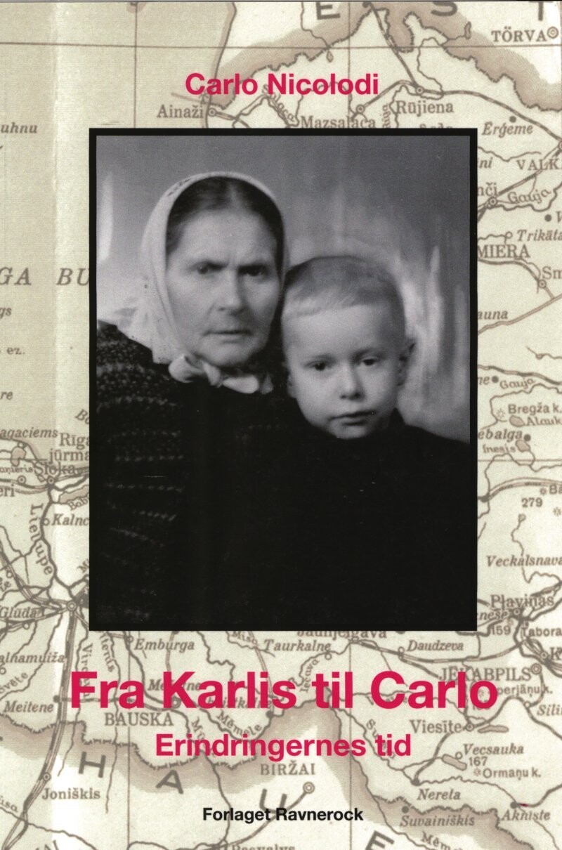 Fra Karlis Til Carlo Erindringernes Tid