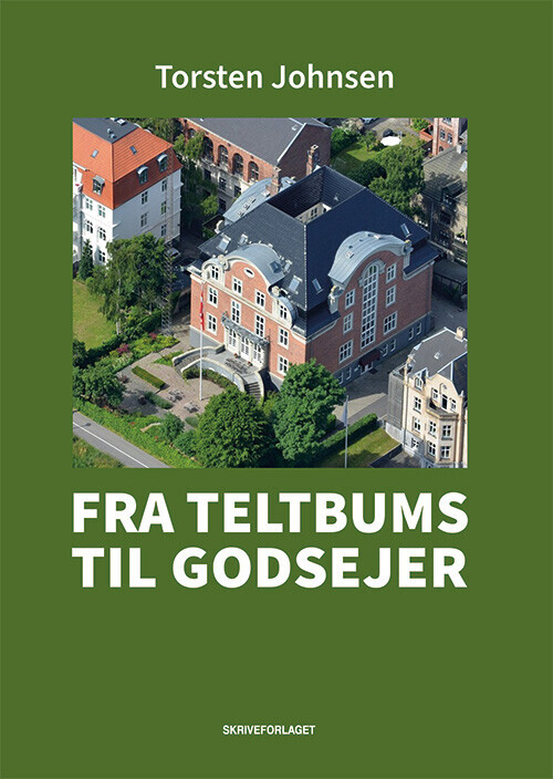 Fra Teltbums Til Godsejer