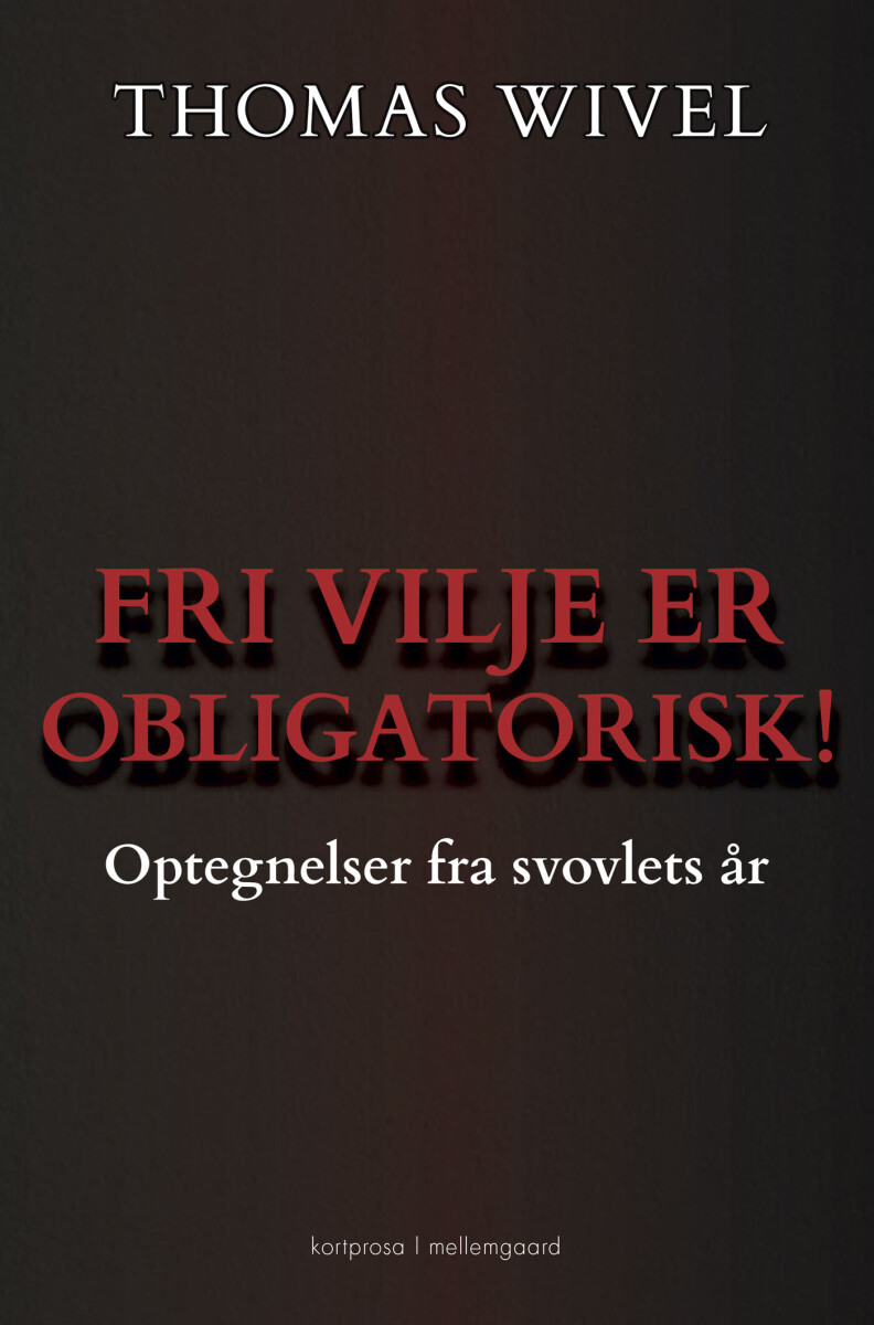 Fri Vilje Er Obligatorisk