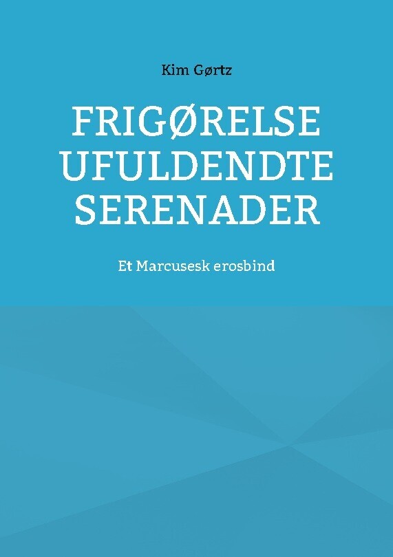Frigørelse Ufuldendte Serenader