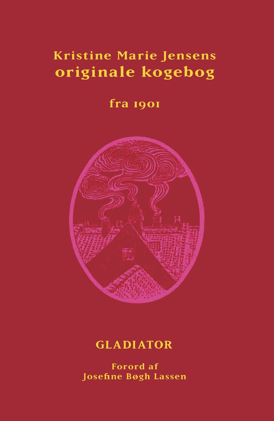 Frøken Jensens Kogebog Kristine Marie Jensens Originale Kogebog Fra 1901