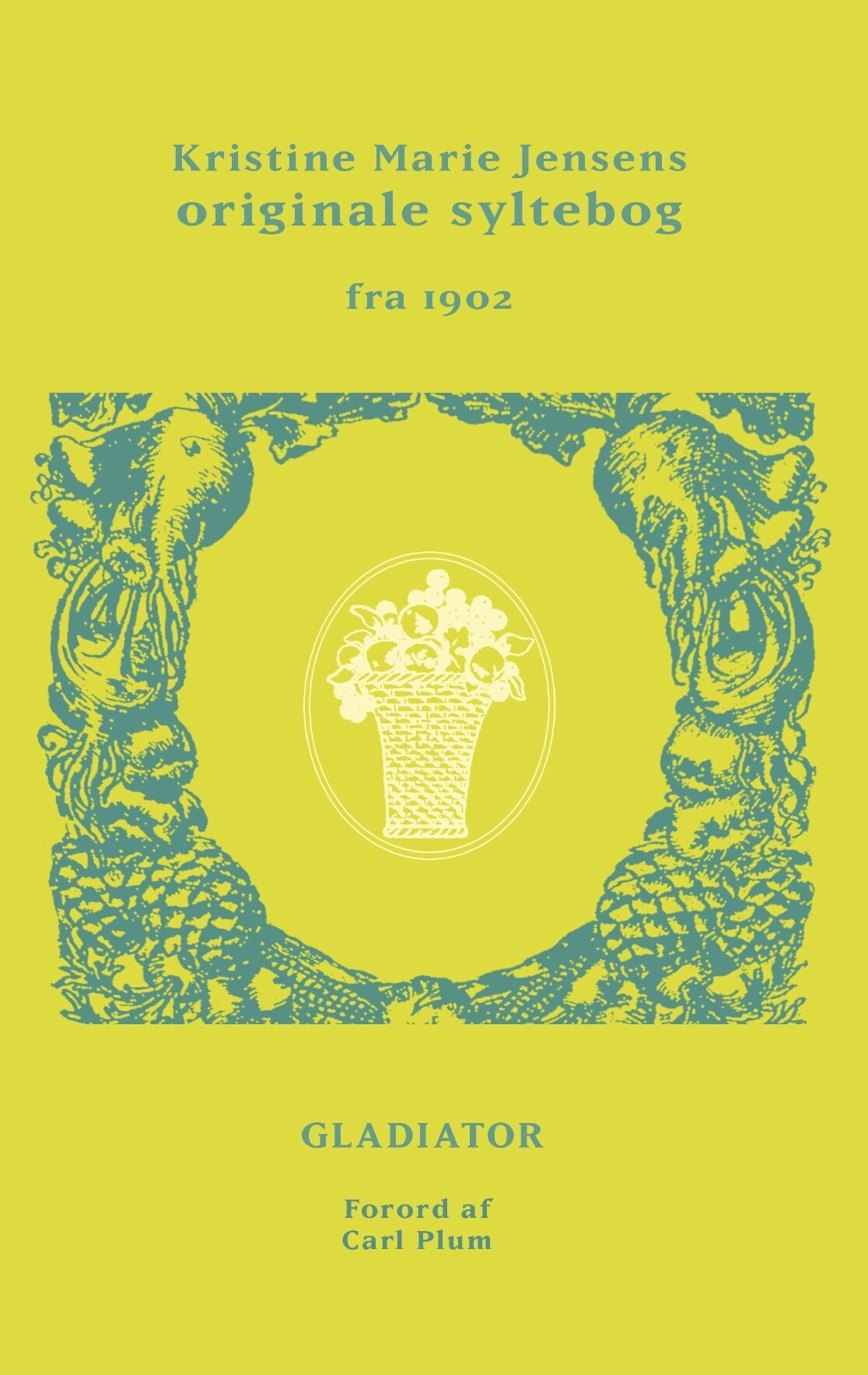 Frøken Jensens Syltebog Kristine Marie Jensens Originale Syltebog Fra 1902