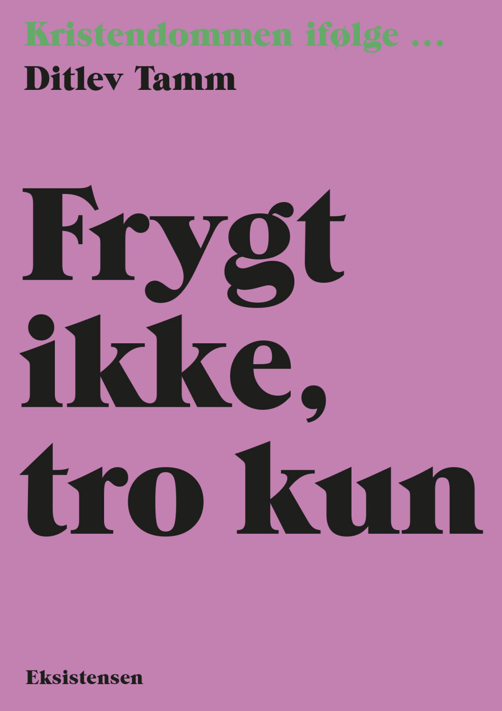 Frygt Ikke Tro Kun