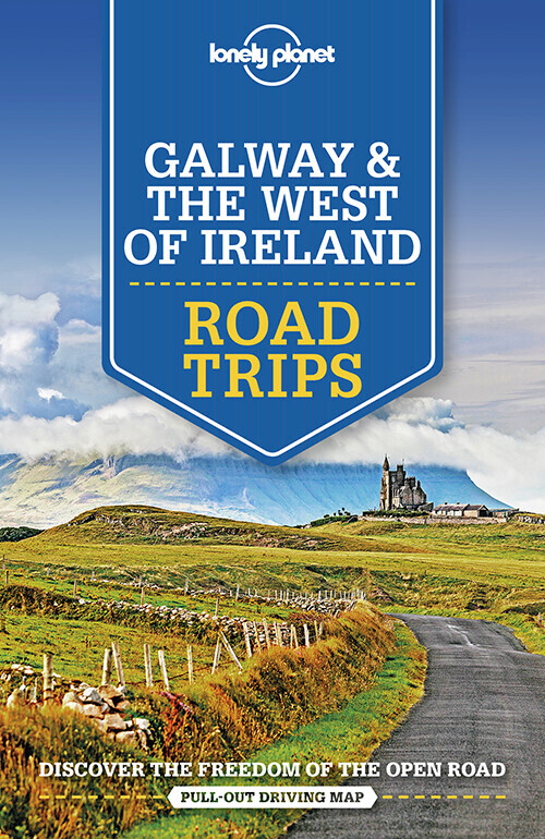 Galway The West Of Ireland Road Trips - Lonely Planet