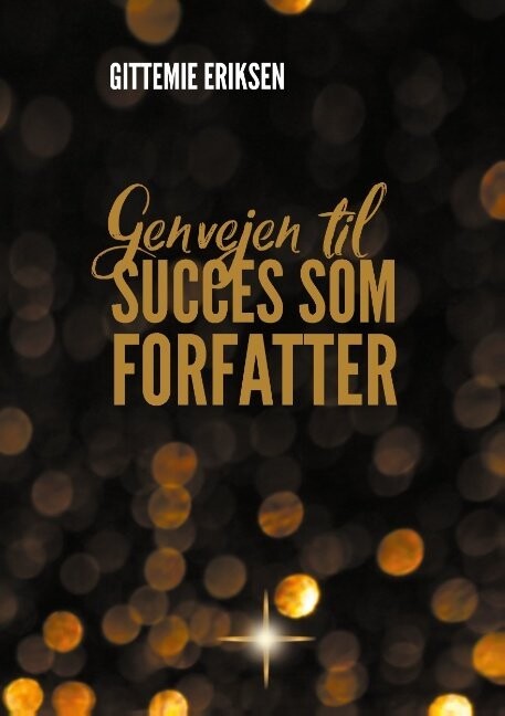 Genvejen Til Succes Som Forfatter