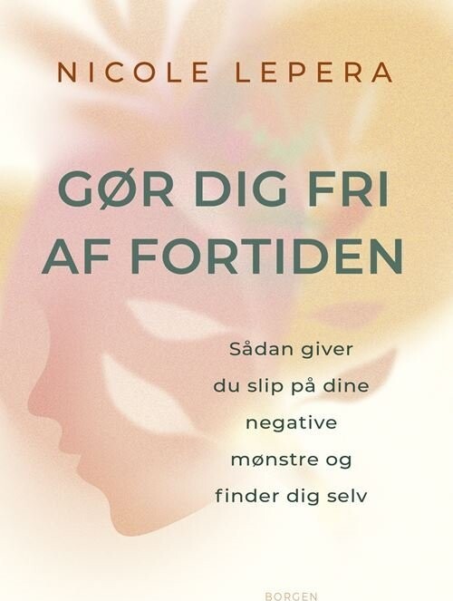 Gør Dig Fri Af Fortiden