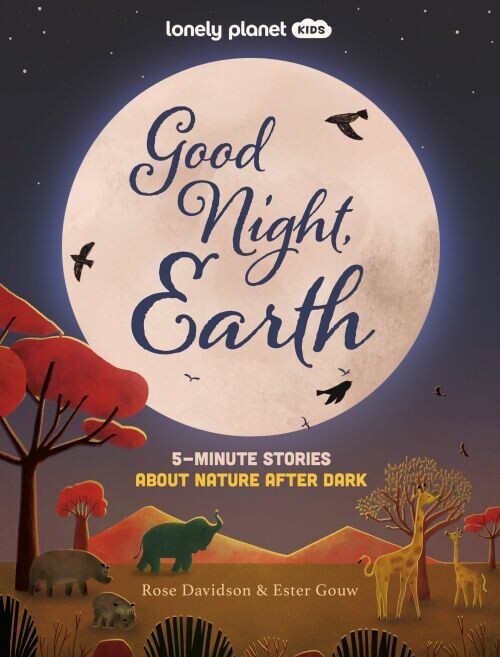 Good Night Earth 5-Minute Stories About Nature After Dark - Lonely Planet