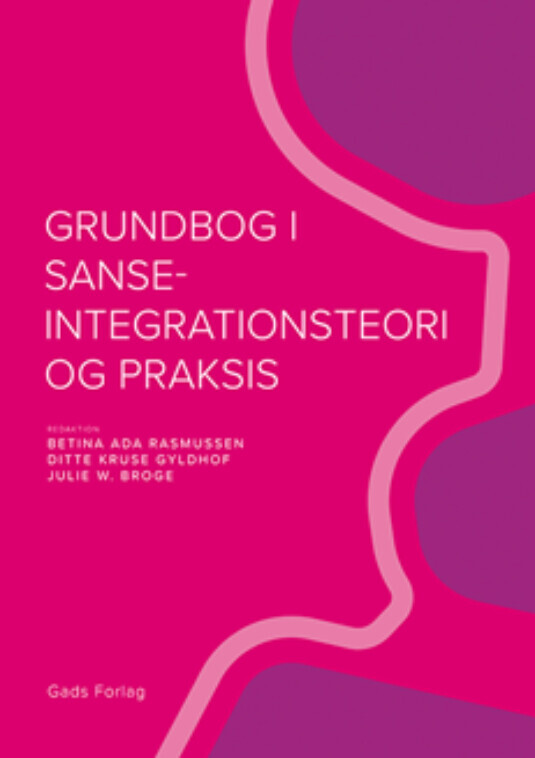 Grundbog I Sanseintegrationsteori Og Praksis