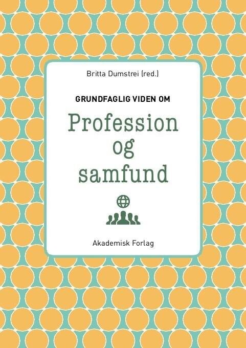 Grundfaglig Viden Om Profession Og Samfund
