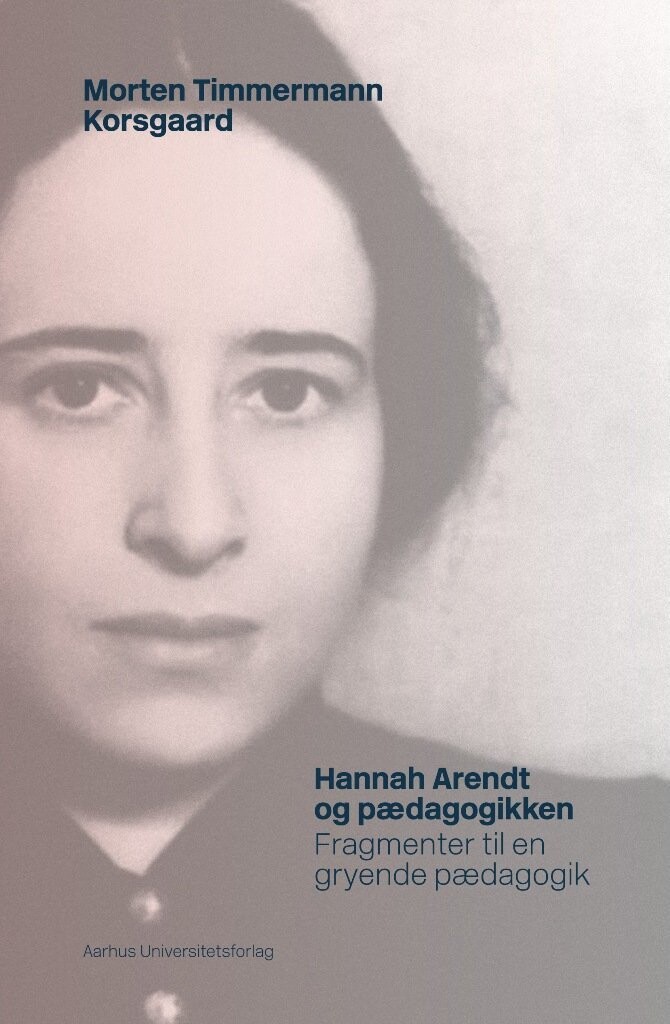 Hannah Arendt Og Pædagogikken