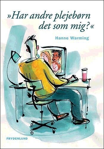 Har Andre Plejebørn Det Som Mig