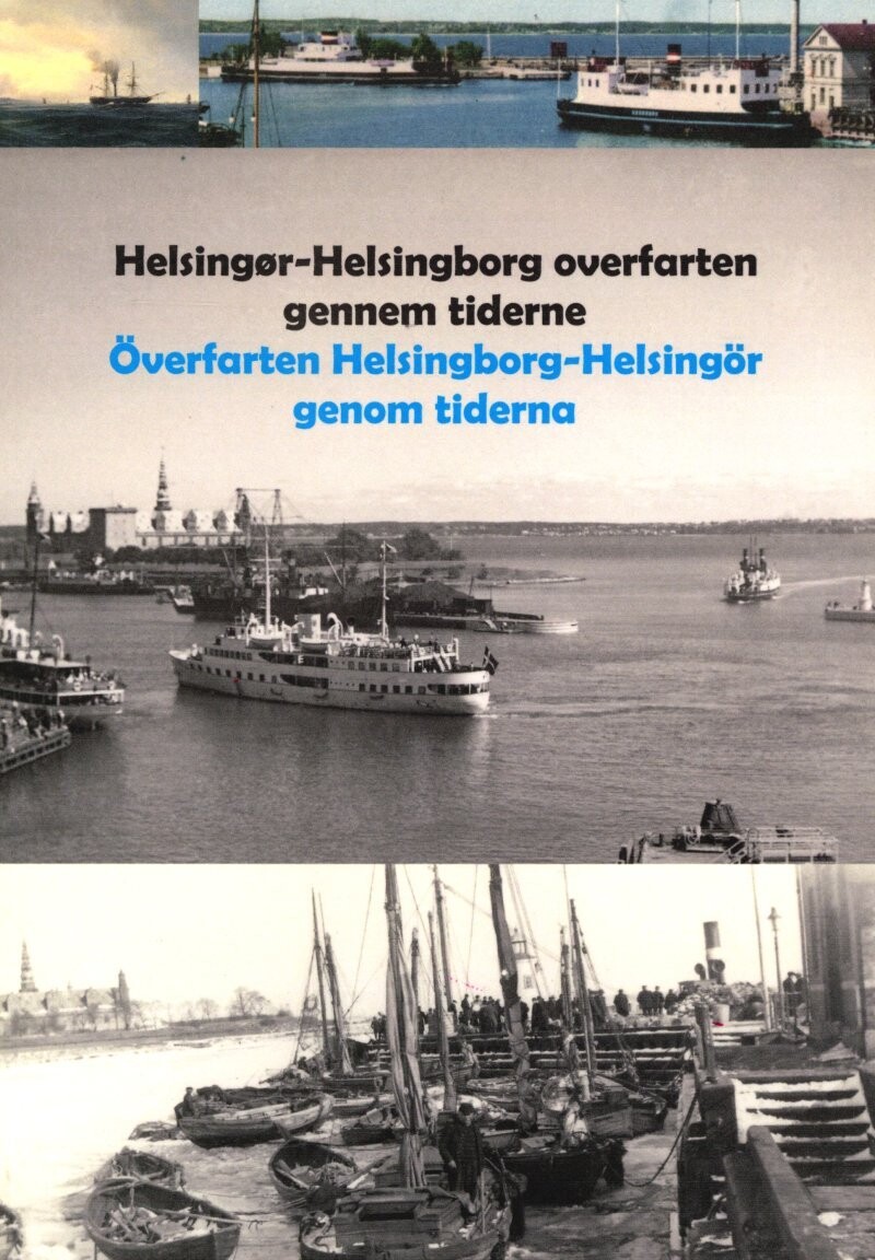 Helsingør - Helsingborg Overfarten Gennem Tiderne
