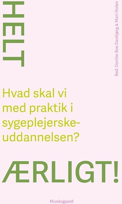 Helt Ærligt Hvad Skal Vi Med Praktik I Sygeplejerskeuddannelsen