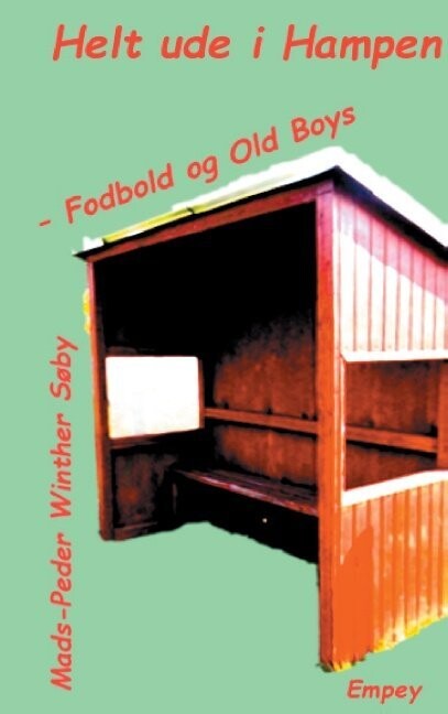Helt Ude I Hampen - Fodbold Og Old Boys