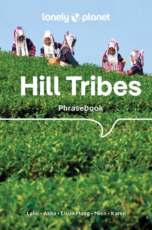 Hill Tribes Phrasebook Dictionary - Lonely Planet