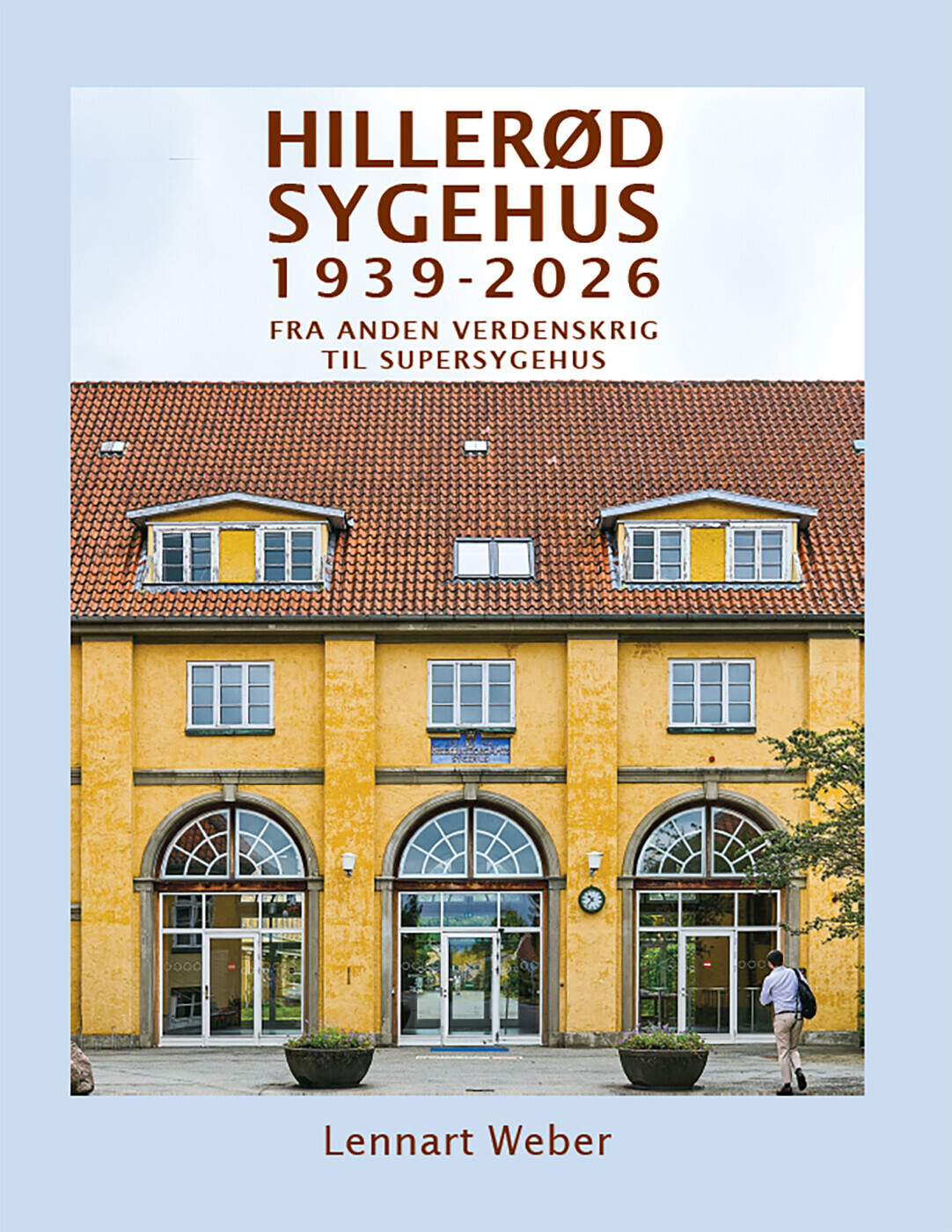 Hillerød Sygehus 1939-2026