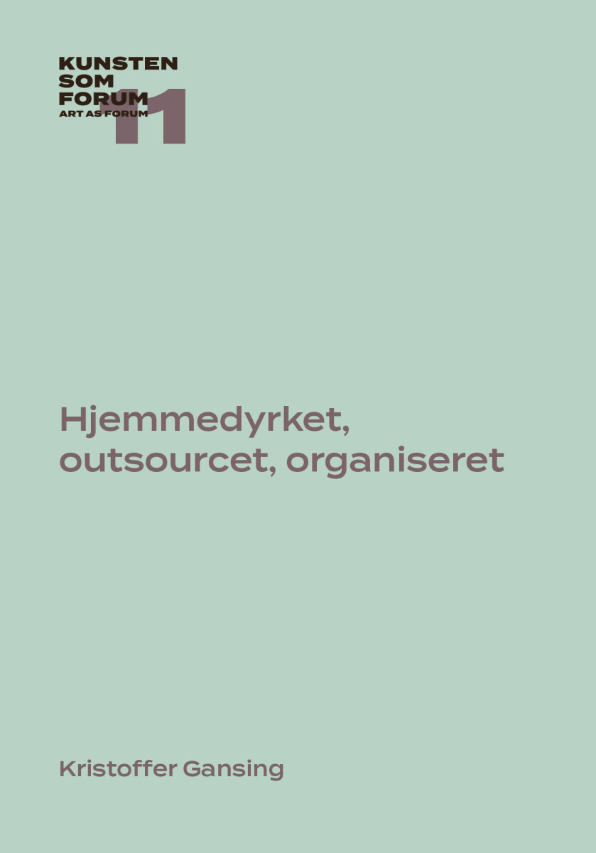 Hjemmedyrket Outsourcet Organiseret