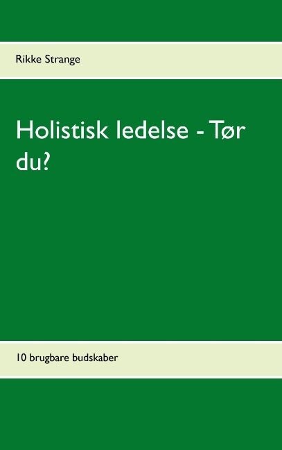 Holistisk Ledelse - Tør Du