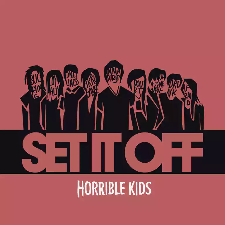 Set It Off - Horrible Kids