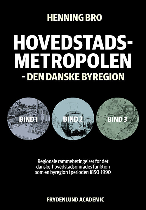 Hovedstadsmetropolen Bind 1-3