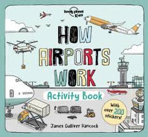 How Airports Work Activity Book - Lonely Planet Kids