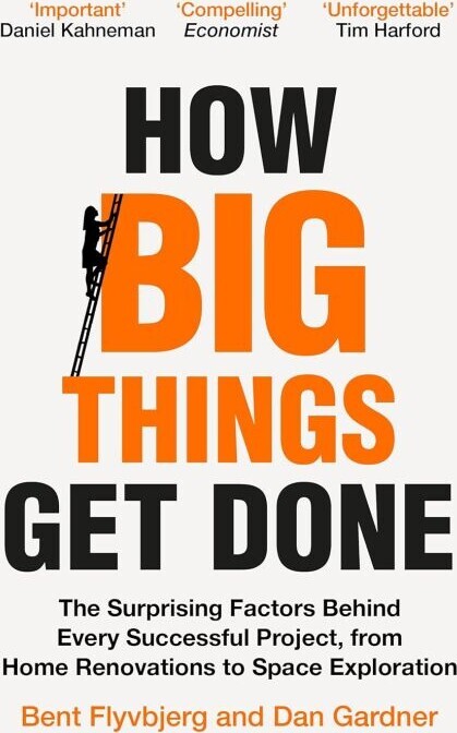 How Big Things Get Done