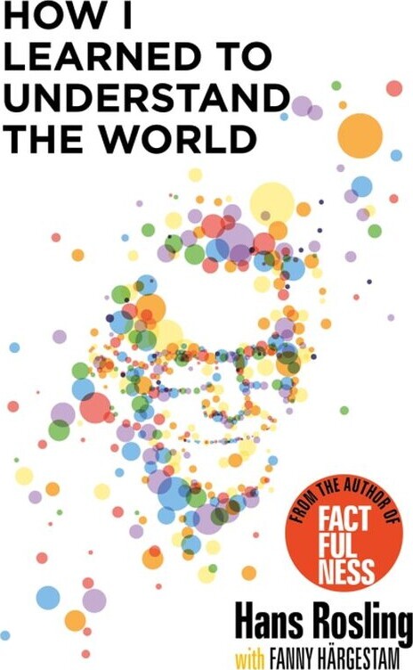 How I Learned To Understand The World