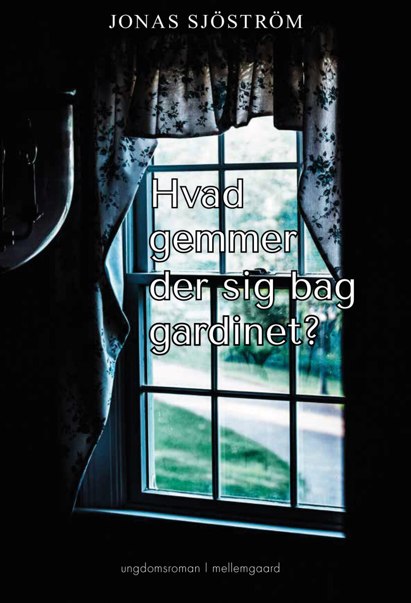 Hvad Gemmer Der Sig Bag Gardinet