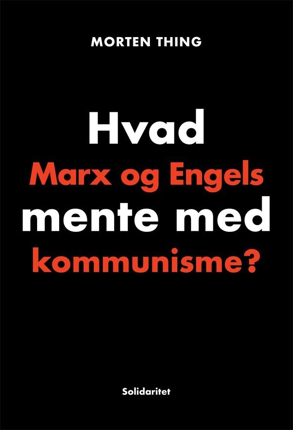 Hvad Marx Og Engels Mente Med Kommunisme
