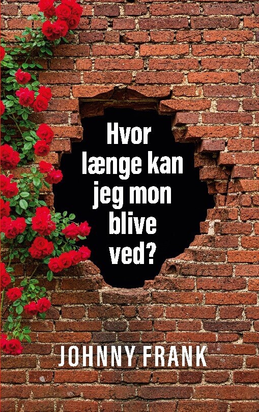 Hvor Længe Kan Jeg Mon Blive Ved
