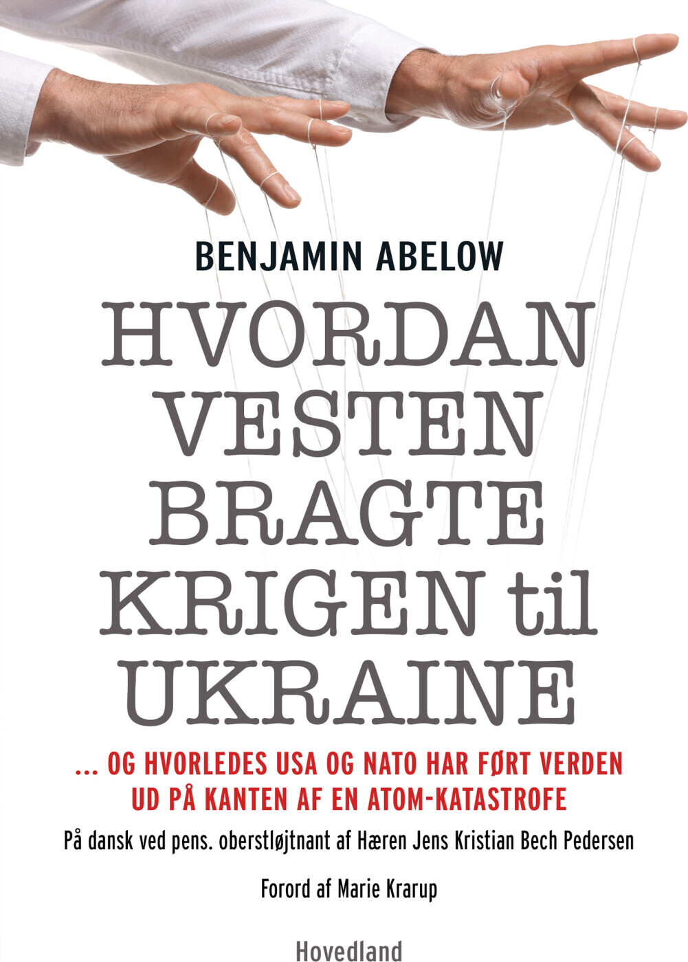 Hvordan Vesten Bragte Krigen Til Ukraine