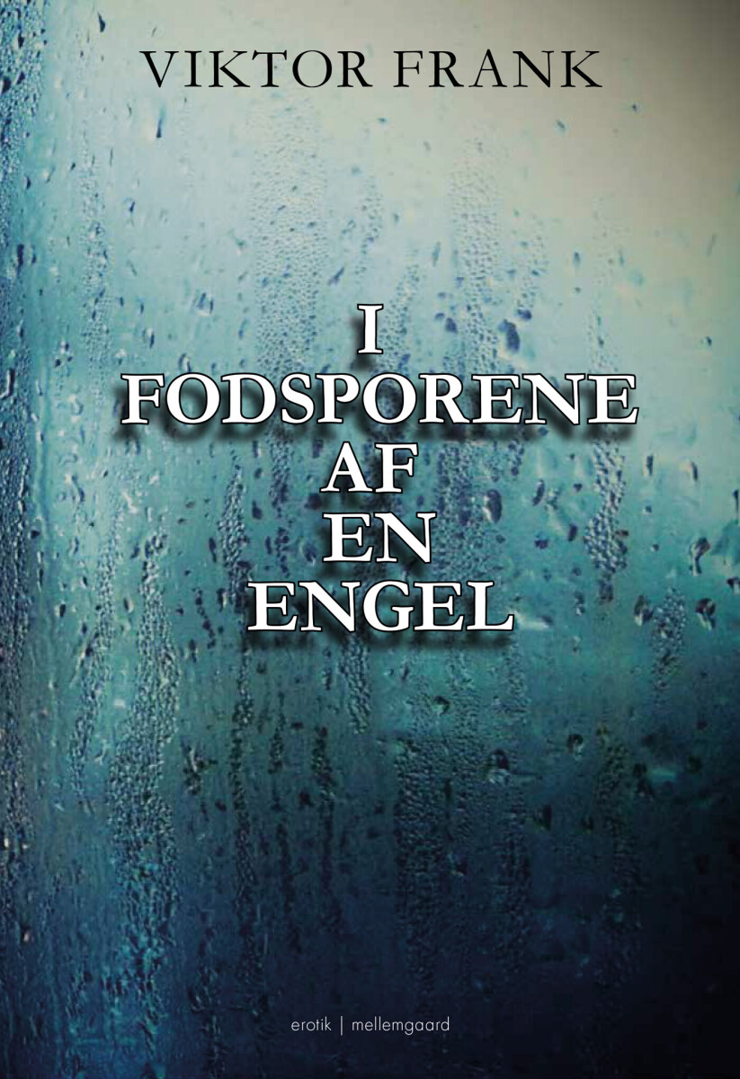 I Fodsporene Af En Engel