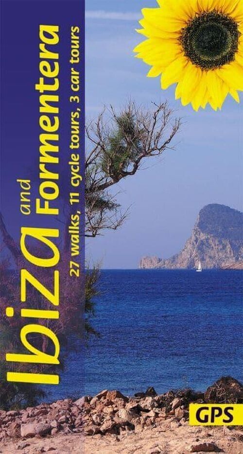 Sunflower Books - Ibiza And Formentera 27 Walks 11 Cycle Tours 3 Car Tours
