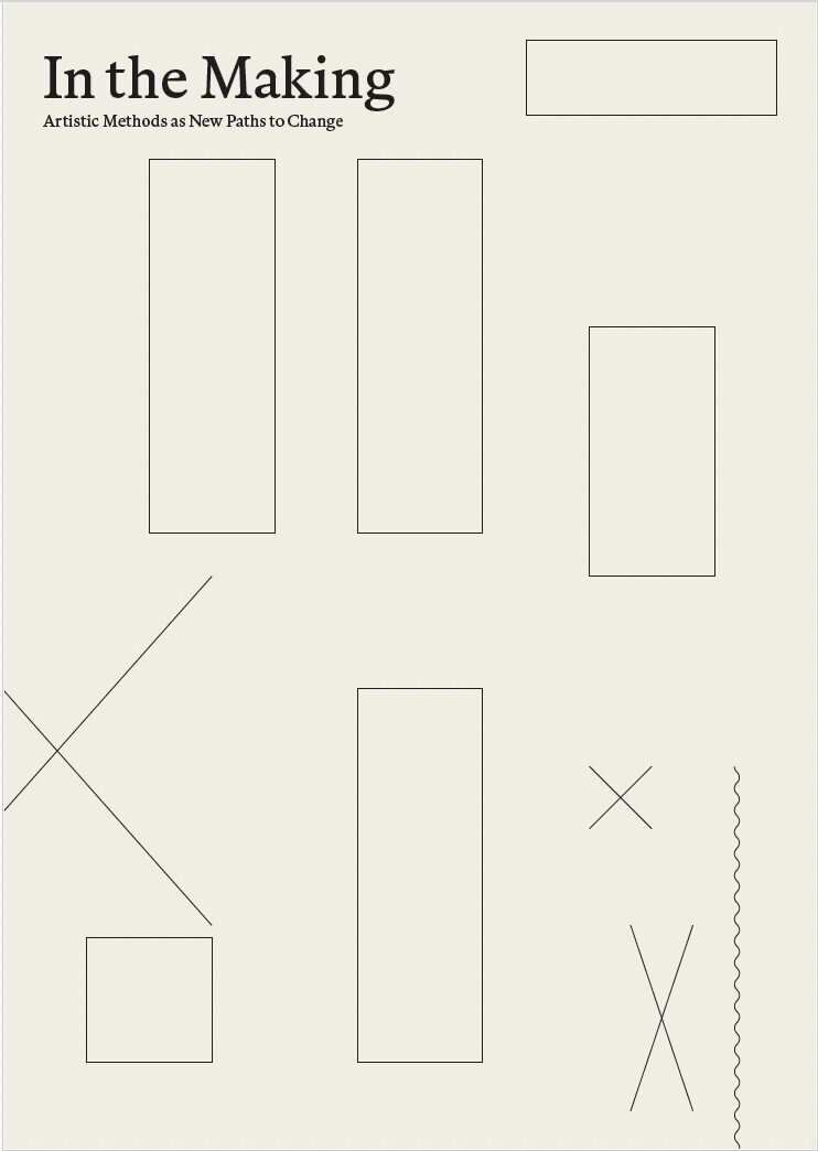 In The Making Artistic Methods As New Paths To Change