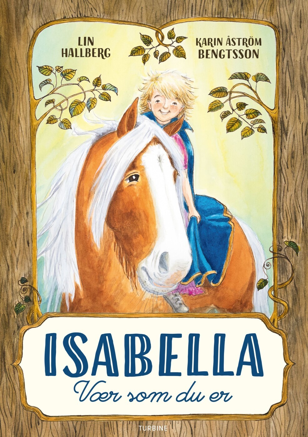 Isabella - Vær Som Du Er