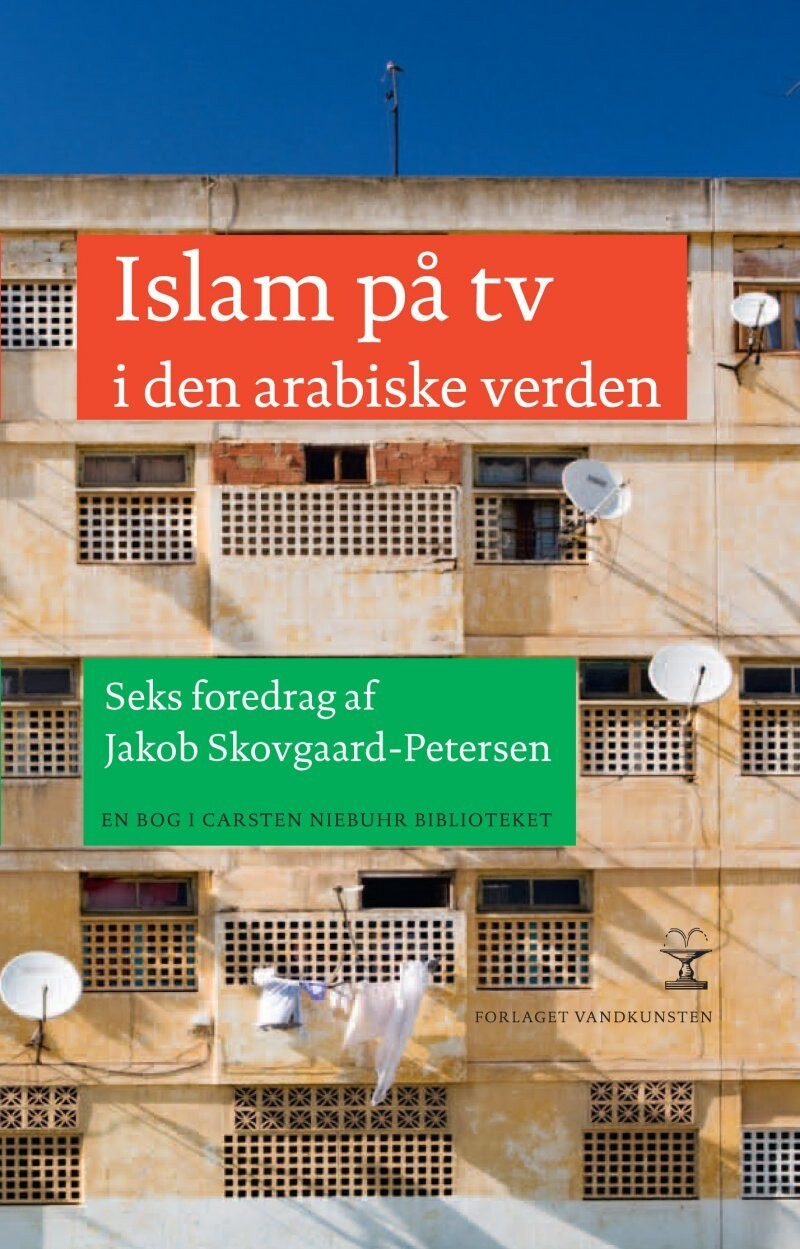 Islam På Tv I Arabiske Verden af Jakob Skovgaard-Petersen - Hæftet Bog - Gucca.dk