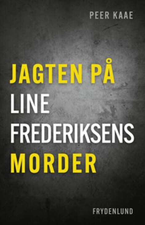Jagten På Line Frederiksens Morder Kriminalforlagets Særudgave