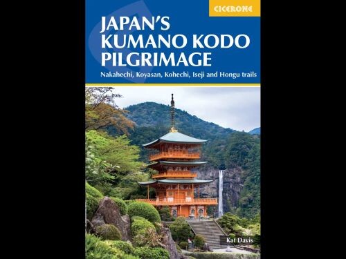 Japan S Kumano Kodo Pilgrimage Nakahechi Koyasan Kohechi Iseji And Hongu