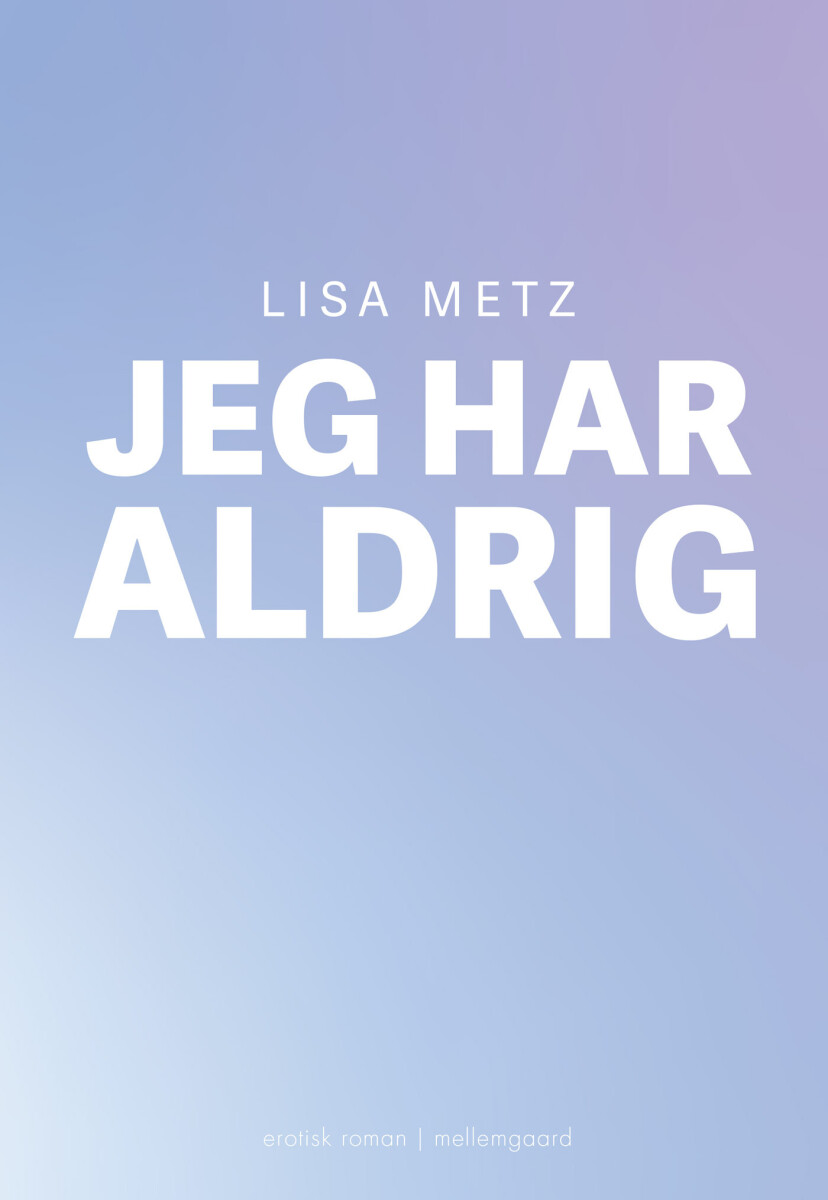 Jeg Har Aldrig