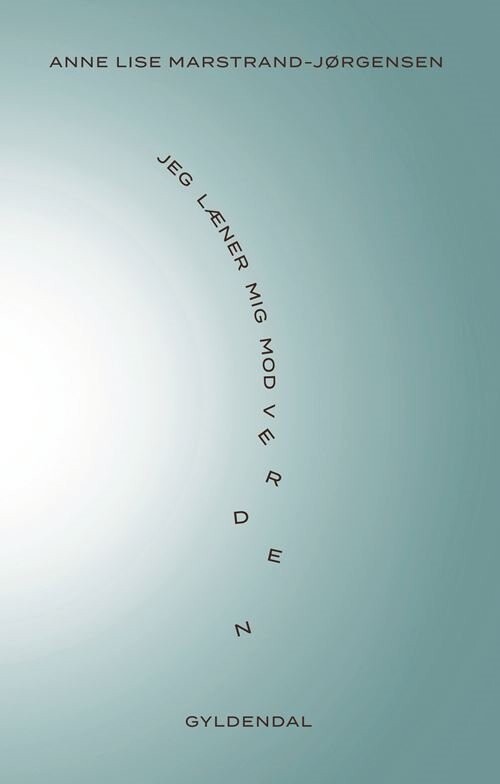 Jeg Læner Mig Mod Verden