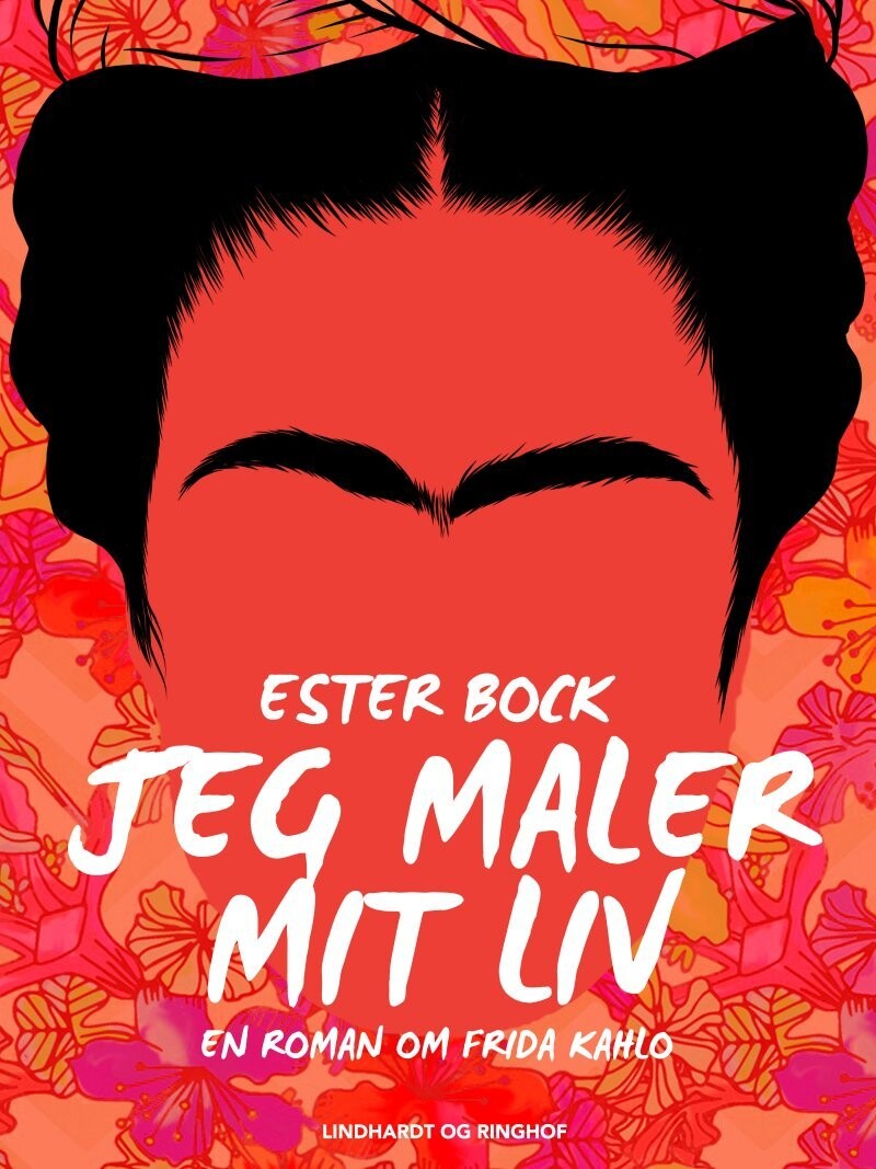 Jeg Maler Mit Liv En Roman Om Frida Kahlo
