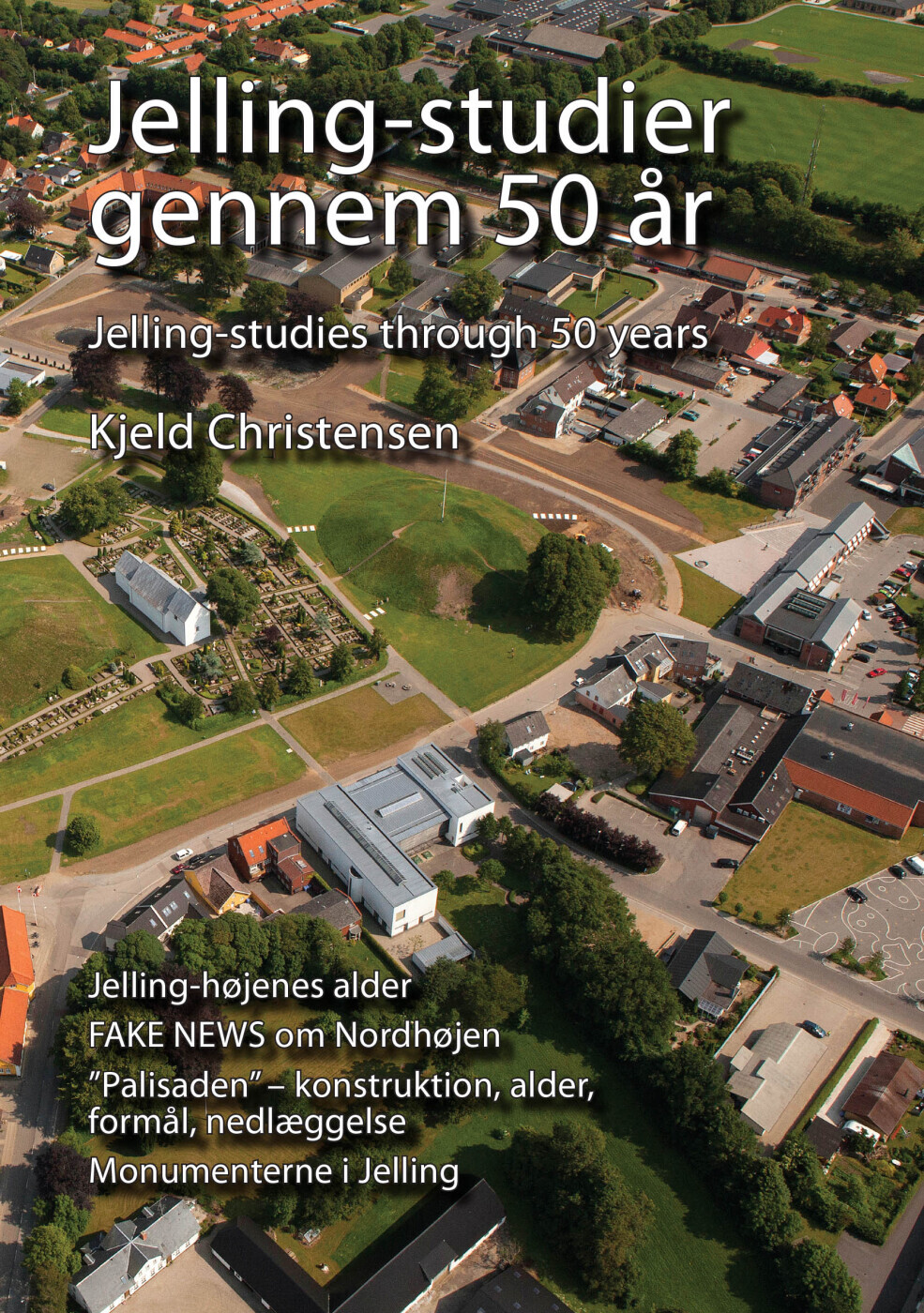 Jelling-Studier Gennem 50 År