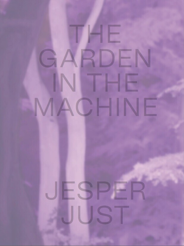 Jesper Just - The Garden In The Machine