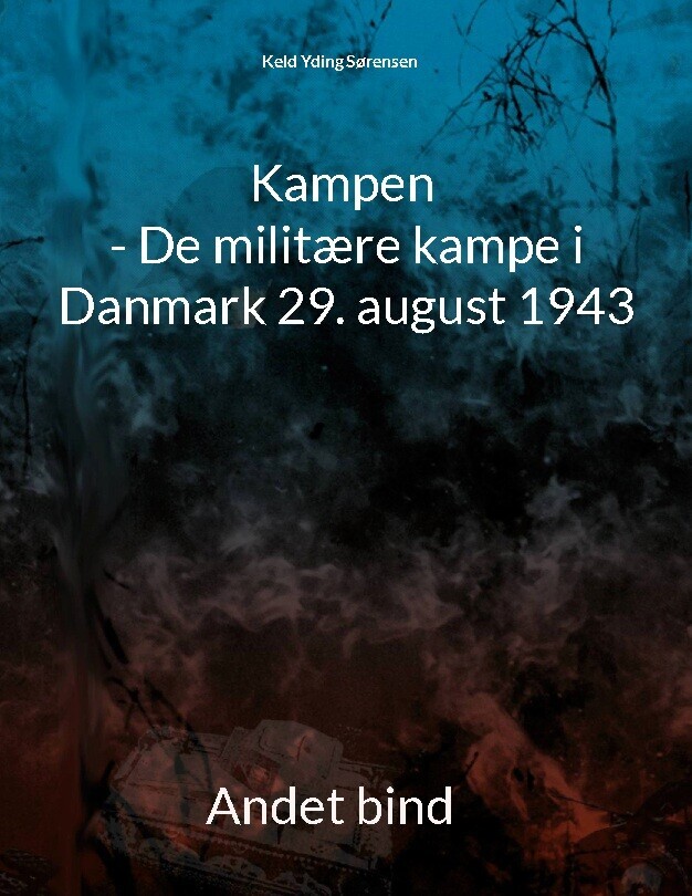 Kampen - De Militære Kampe I Danmark 29 August 1943