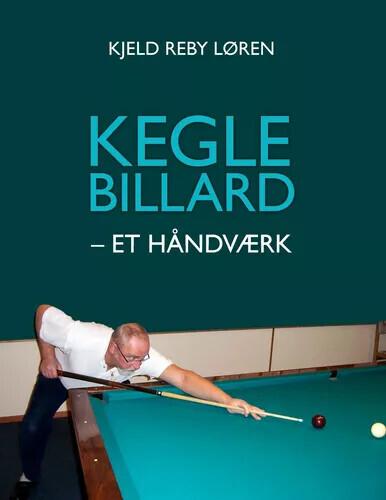 Keglebillard - Et Håndværk