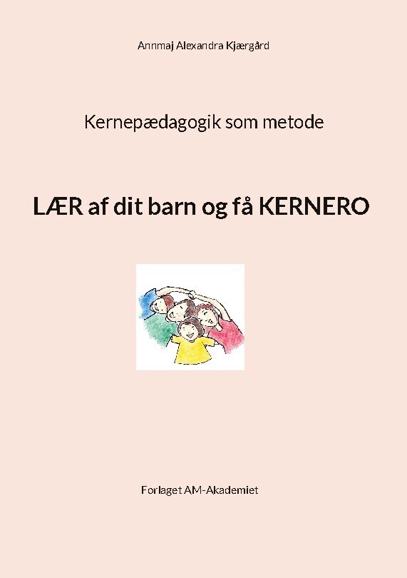 Kernepædagogik Som Metode