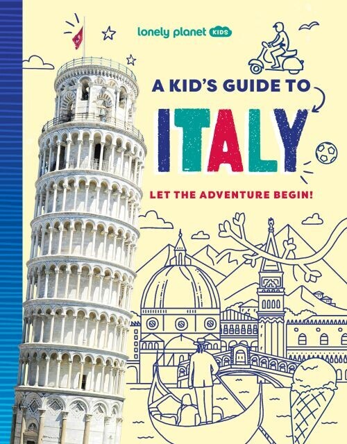 Kid S Guide To Italy - Lonely Planet Kids