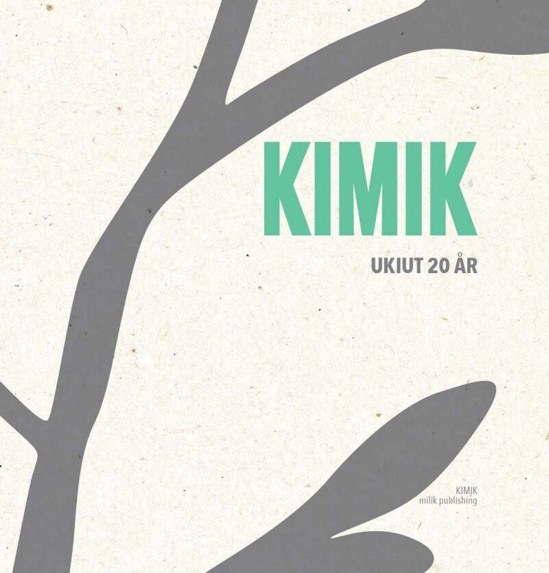 Kimik Ukiut 20 År