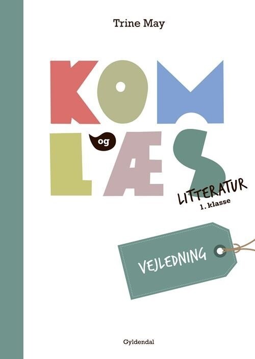 Kom Og Læs Litteratur 1 Klasse Vejledning